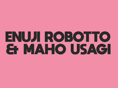 ENUJI ROBOTTO & MAHŌ USAGI